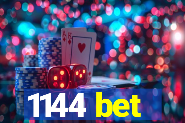 1144 bet